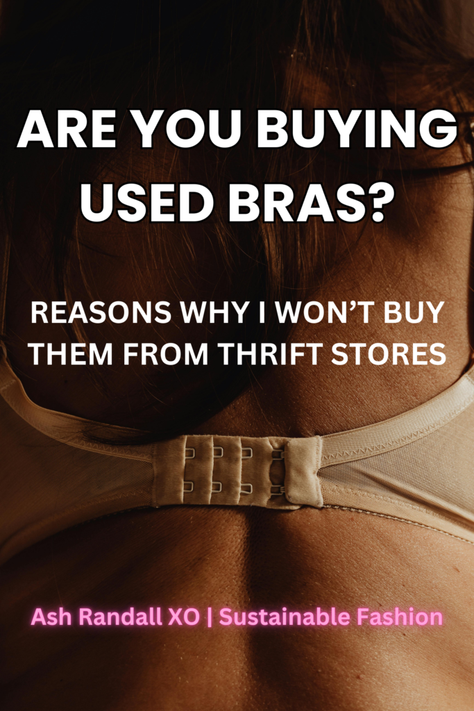 a girl in a tan colored bra showing her back with the words, "are you buying used bras?" and the reasons why I won't buy them from thrift stores